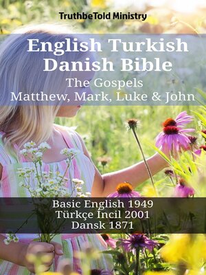 cover image of English Turkish Danish Bible--The Gospels--Matthew, Mark, Luke & John